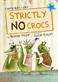 Strictly No Crocs: (Blue Early Reader)